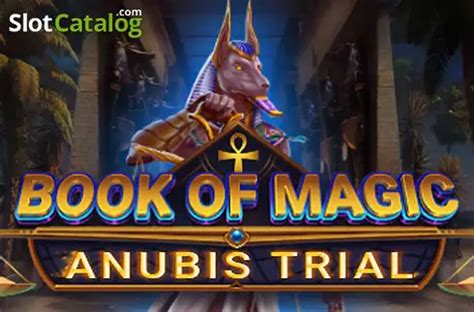 Book Of Magic Anubis Trial Slot Grátis